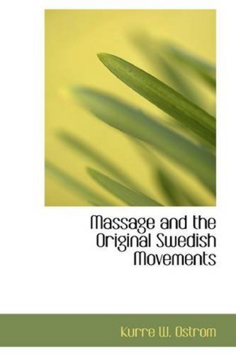 Massage and the Original Swedish Movements 