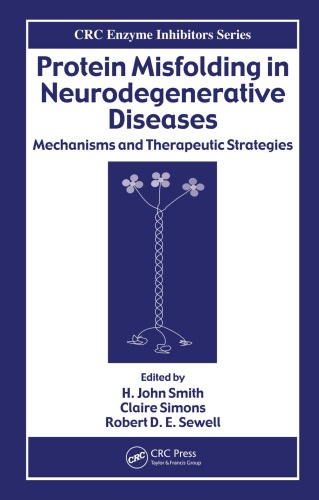 Protein misfolding in neurodegenerative diseases. Mechanisms and therapeutic strategies