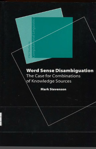 Word Sense Disambiguation: Combining Knowledge Sources for Sense Resolution
