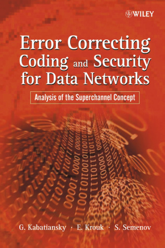 Error Correcting Coding and Security for Data Networks: Analysis of the Superchannel Concept