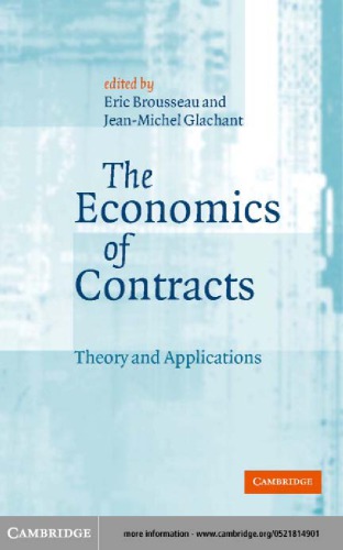 The economics of contracts: Theory and applications