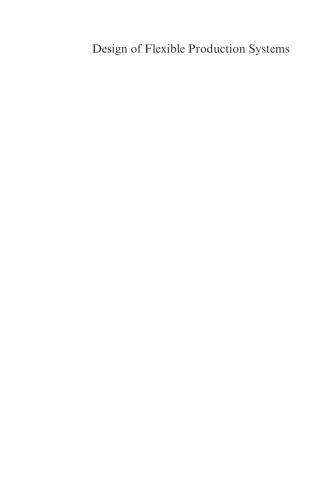 Design of Flexible Production Systems: Methodologies and Tools