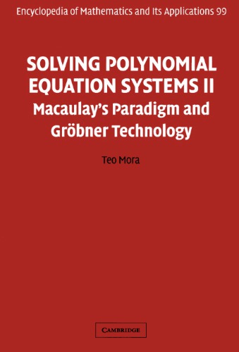 Solving polynomial equation systems 2: Macaulay's paradigm and Groebner technology