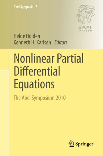 Nonlinear Partial Differential Equations: The Abel Symposium 2010 