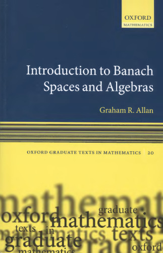 Introduction to Banach Spaces and Algebras