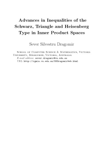 Advances in Inequalities of the Schwarz, Triangle and Heisenberg Type in Inner Product Spaces