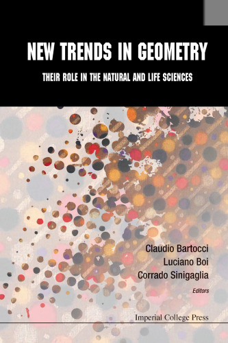 New Trends in Geometry: Their Role in the Natural and Life Sciences