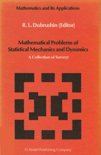 Mathematical Problems of Statistical Mechanics and Dynamics: A Collection of Surveys