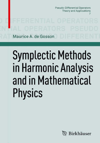 Symplectic Methods in Harmonic Analysis and in Mathematical Physics 