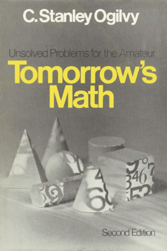 Tomorrow's Math: Unsolved Problems for the Amateur