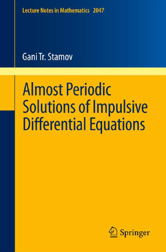 Almost Periodic Solutions of Impulsive Differential Equations 