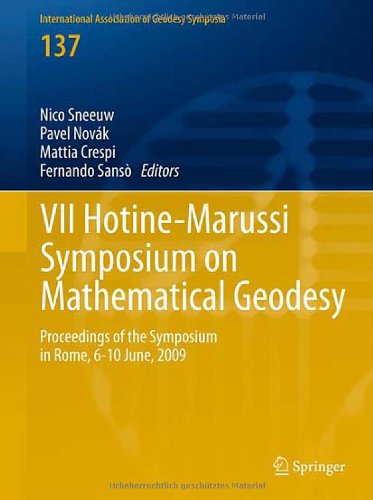 VII Hotine-Marussi Symposium on Mathematical Geodesy: Proceedings of the Symposium in Rome, 6-10 June, 2009