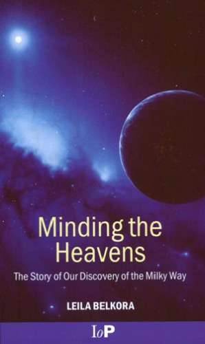 Minding the heavens: The story of our discovery of the Milky Way