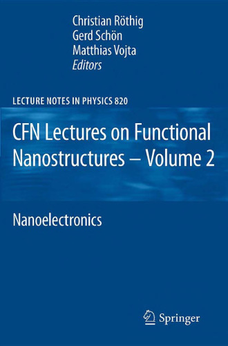 CFN Lectures on Functional Nanostructures - Volume 2: Nanoelectronics 