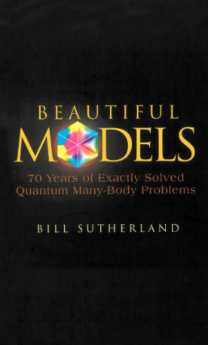 Beautiful Models: 70 Years Of Exactly Solved Quantum Many-Body Problems