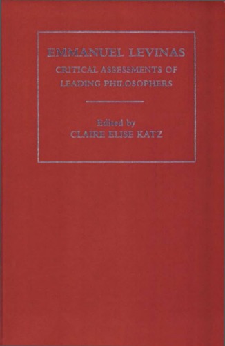 Emmanuel Levinas Critical Assessments Vol. I