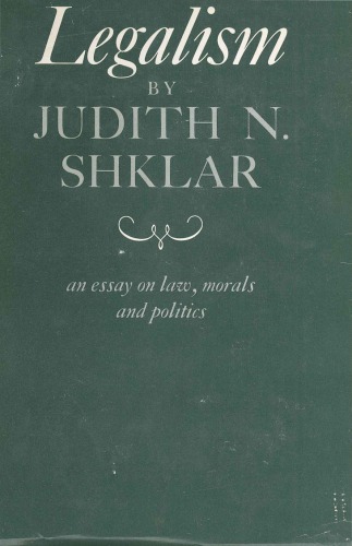 Legalism - an essay on law, morals and politics