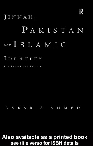 Jinnah, Pakistan and Islamic Identity: The Search for Saladin