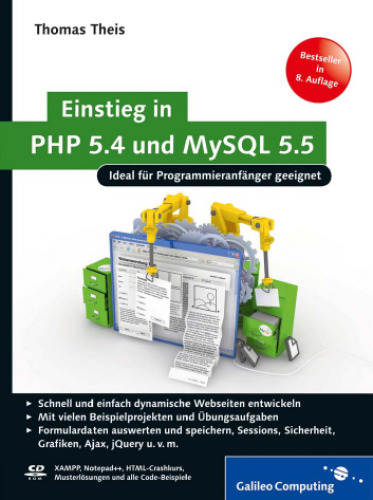 Einstieg in PHP 5.4 und MySQL 5.5: Für Programmieranfänger geeignet