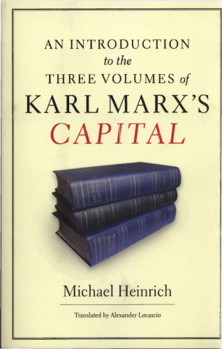 An Introduction to the Three Volumes of Karl Marx's Capital