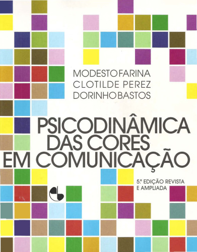 Psicodinâmica das Cores em Comunicação - 5ª Edição Revista e Ampliada