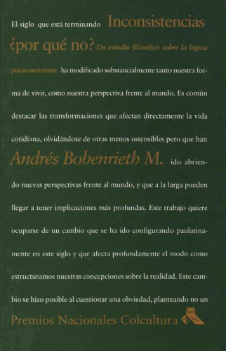 Inconsistencias. ¿Por qué no? Un estudio filosófico sobre la lógica paraconsistente
