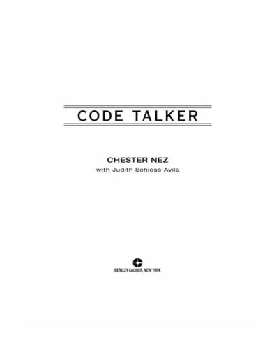 Code Talker: The First and Only Memoir By One of the Original Navajo Code Talkers of WWII