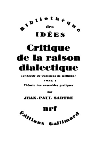 Critique de la raison dialectique, tome 1 : Théorie des ensembles pratiques