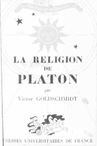La Religion de Platon: par Victor Goldschmidt