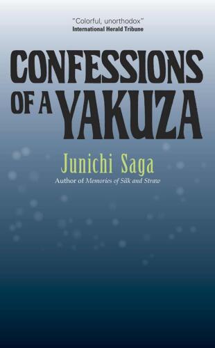 Confessions of a Yakuza: A Life in Japan's Underworld