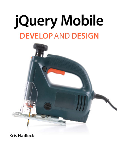 jQuery Mobile: Develop and Design