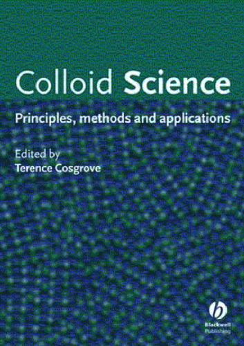 Colloid Science: Principles, Methods and Applications