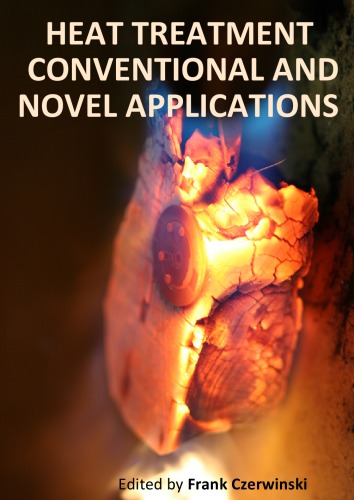 Heat Treatment: Conventional and Novel Applications