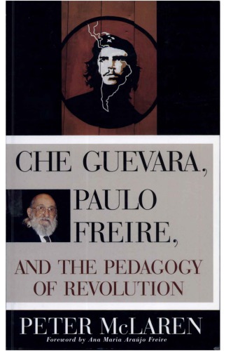 Che Guevara, Paulo Freire, and the Pedagogy of Revolution