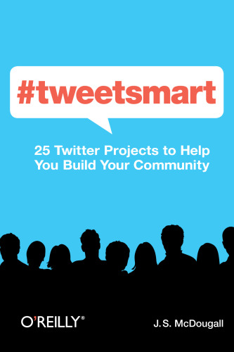 #tweetsmart: 25 Twitter Projects to Help You Build Your Community