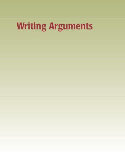 Writing Arguments: A Rhetoric with Readings