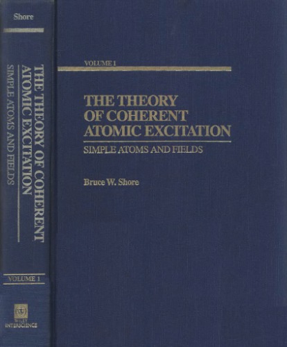 The Theory of Coherent Atomic Excitation (two-volume set)
