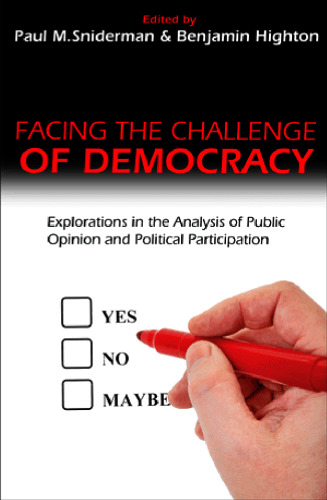 Facing the Challenge of Democracy: Explorations in the Analysis of Public Opinion and Political Participation