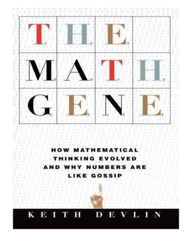 The Math Gene: How Mathematical Thinking Evolved And Why Numbers Are Like Gossip