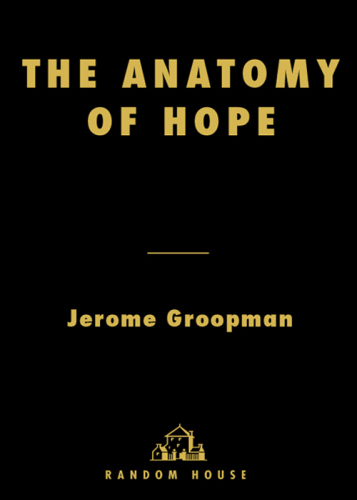 The Anatomy of Hope: How People Prevail in the Face of Illness