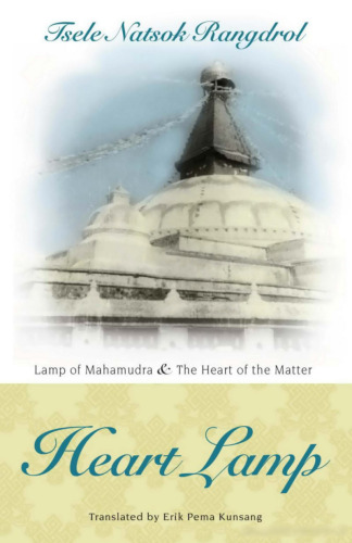 Heart Lamp: Lamp of Mahamudra and The Heart of the Matter
