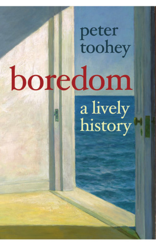 Boredom: A Lively History
