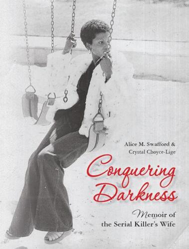 Conquering Darkness: Memoir of the Serial Killers Wife
