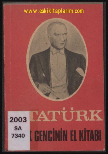 Türk Genci'nin El Kitabı - Atatürk'ün Öğütleri