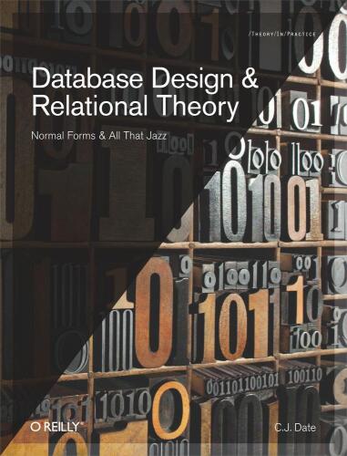 Database Design and Relational Theory: Normal Forms and All That Jazz