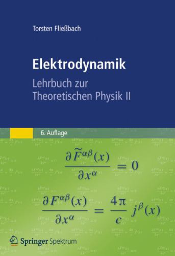 Elektrodynamik: Lehrbuch zur Theoretischen Physik II