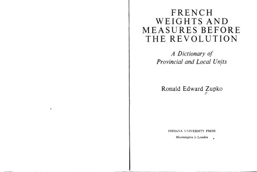 French Weights and Measures before the Revolution: A Dictionary of Provincial and Local Units