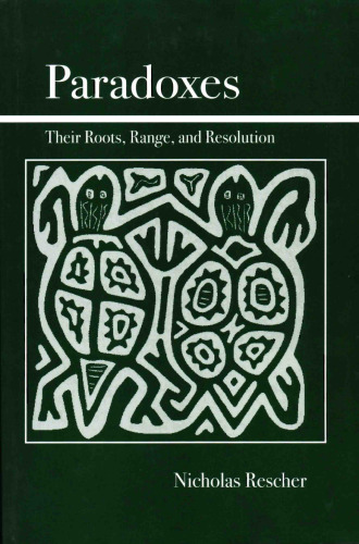 Paradoxes: Their Roots, Range, and Resolution