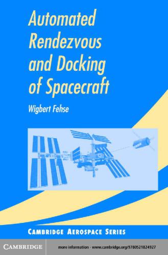 Automated Rendezvous and Docking of Spacecraft (Cambridge Aerospace Series)