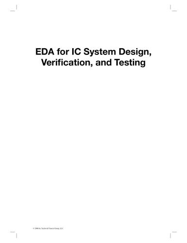 EDA for IC System Design, Verification, and Testing (Electronic Design Automation for Integrated Circuits Hdbk)